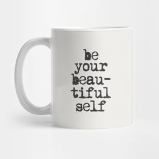 Be Your Beautiful Self Mug
